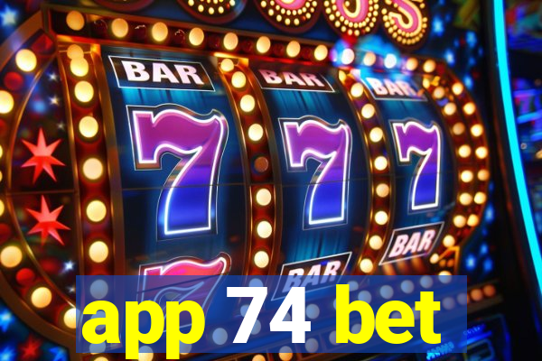 app 74 bet